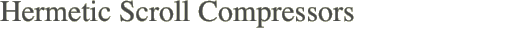 Hermetic Scroll Compressors