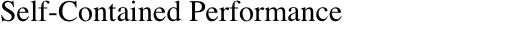 Self-Contained Performance